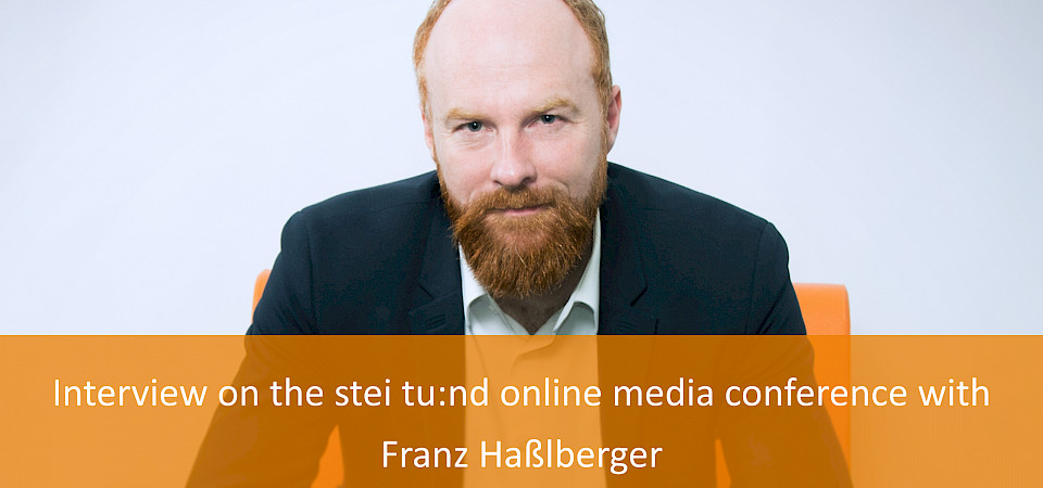 Interview Digital Media Challenges with Franz Haßlberger