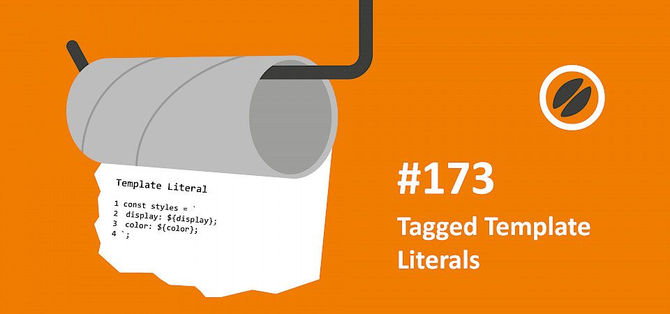 jambit ToiletPaper 173 Tagged Template Literals