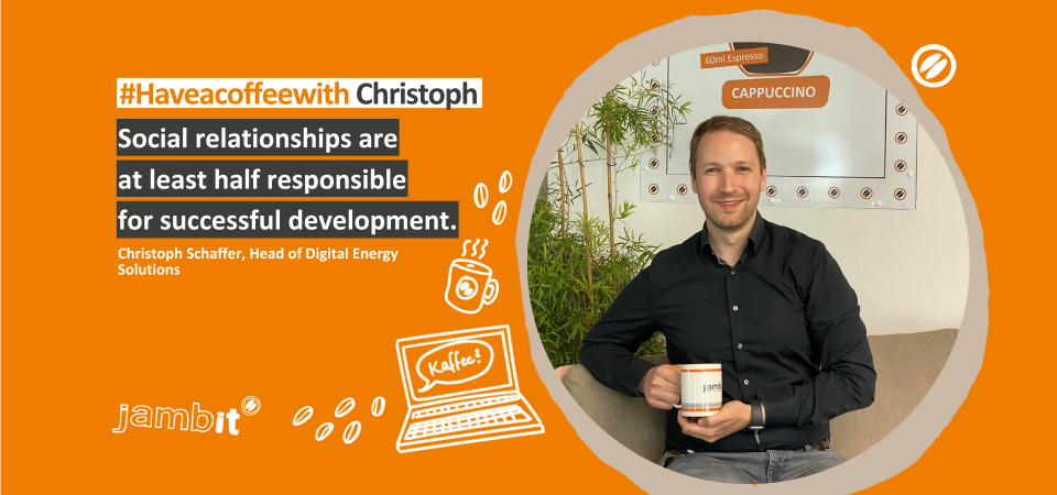 Have a coffee with Christoph Schaffer